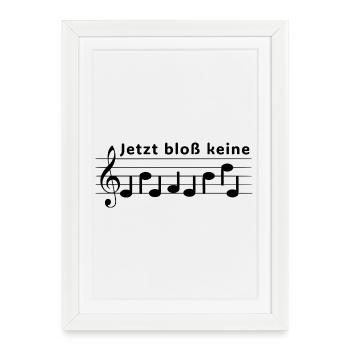 Jetzt bloß keine Ehefehde - Notenschrift Musiker - Gerahmtes Poster (27 × 37 cm) - Weiß - Vorne