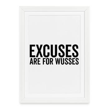 Les excuses sont pour les femmes - Affiche encadrée (27 × 37 cm) - blanc - Devant