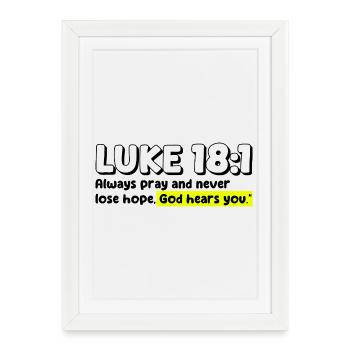 Luc 18:1 | Citation de la Bible - Affiche encadrée (27 × 37 cm) - blanc - Devant