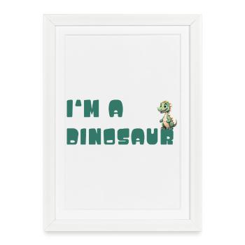 Je suis un dinosaure – conception typographique ludique - Affiche encadrée (27 × 37 cm) - blanc - Devant
