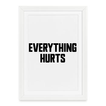 Everything Hurts Fun Gym Workouts All - Framed poster (27 × 37 cm) - white - Front