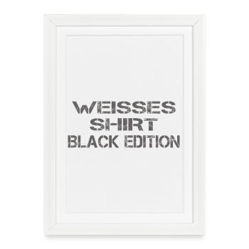 Funny Slogan White Shirt Black Edition - Affiche encadrée (27 × 37 cm) - blanc - Devant