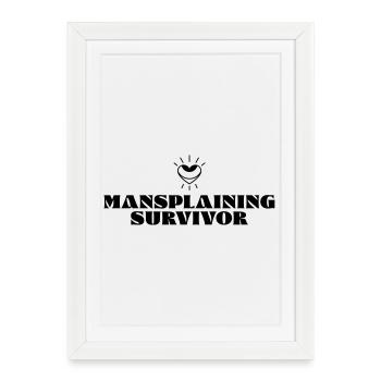 Survivant du Mansplaining - Affiche encadrée (27 × 37 cm) - blanc - Devant