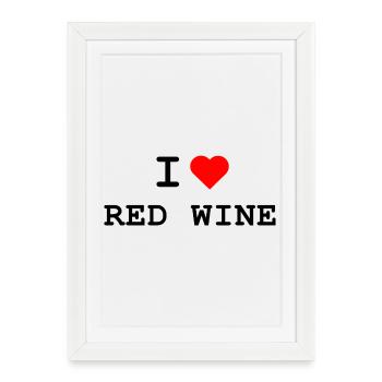 I love Red Wine - Ich liebe Rotwein - Framed poster (27 × 37 cm) - white - Front