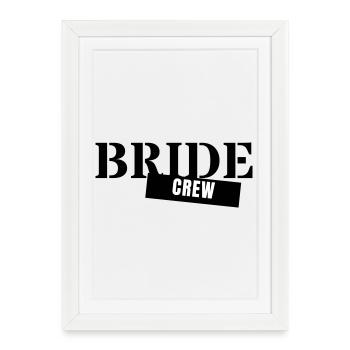 Bride Crew - Bachelor Party Team Bride Wedding Party Girls - Framed poster (27 × 37 cm) - white - Front
