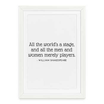 Le monde est une scène et les hommes les acteurs - Affiche encadrée (27 × 37 cm) - blanc - Devant