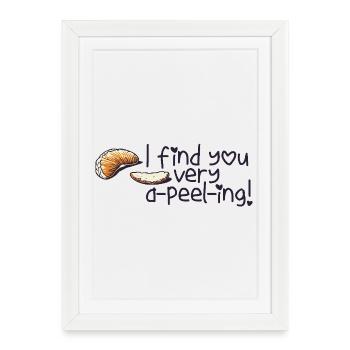 a-peel-ing - Gerahmtes Poster (27 × 37 cm) - Weiß - Vorne