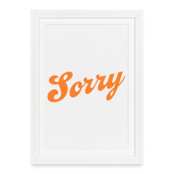 Sorry – Minimalist statement - Framed poster (27 × 37 cm) - white - Front