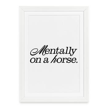 Mentalement sur un cheval - Affiche encadrée (27 × 37 cm) - blanc - Devant