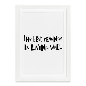 Best revenge ... by Cean - Framed poster (27 × 37 cm) - white - Front