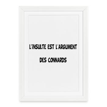 L'insulte (noir) - Affiche encadrée (27 × 37 cm) - blanc - Devant