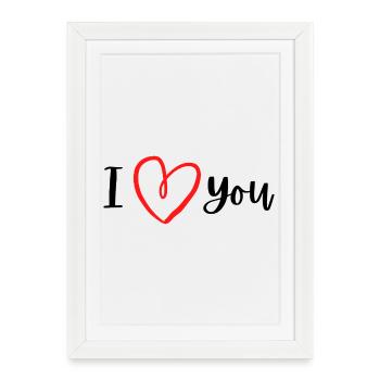 I love you. - Affiche encadrée (27 × 37 cm) - blanc - Devant