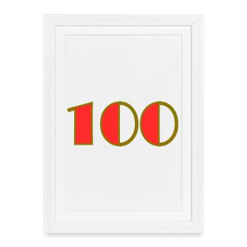 100. 100 YEARS. 100th ANNIVERSARY. BIRTHDAY 100 - Framed poster (27 × 37 cm) - white - Front