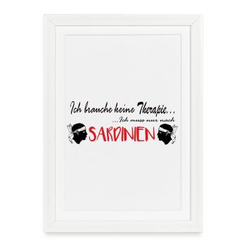 Sardinien, ich brauch keine Therapie - Gerahmtes Poster (27 × 37 cm) - Weiß - Vorne