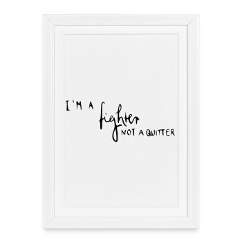 I'm a fighter not a quitter - Framed poster (27 × 37 cm) - white - Front