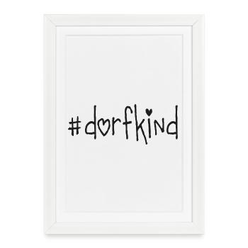 Dorfkind - Landleben, Dorfkind und stolz drauf - Gerahmtes Poster (27 × 37 cm) - Weiß - Vorne