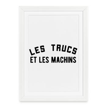 Les trucs et les machins  - Affiche encadrée (27 × 37 cm) - blanc - Devant