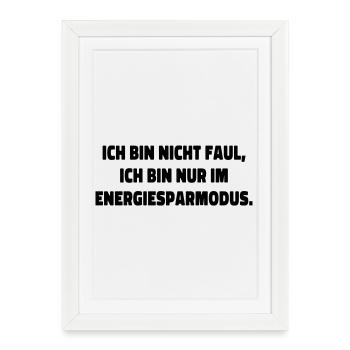 Je ne suis pas paresseux en disant - Affiche encadrée (27 × 37 cm) - blanc - Devant