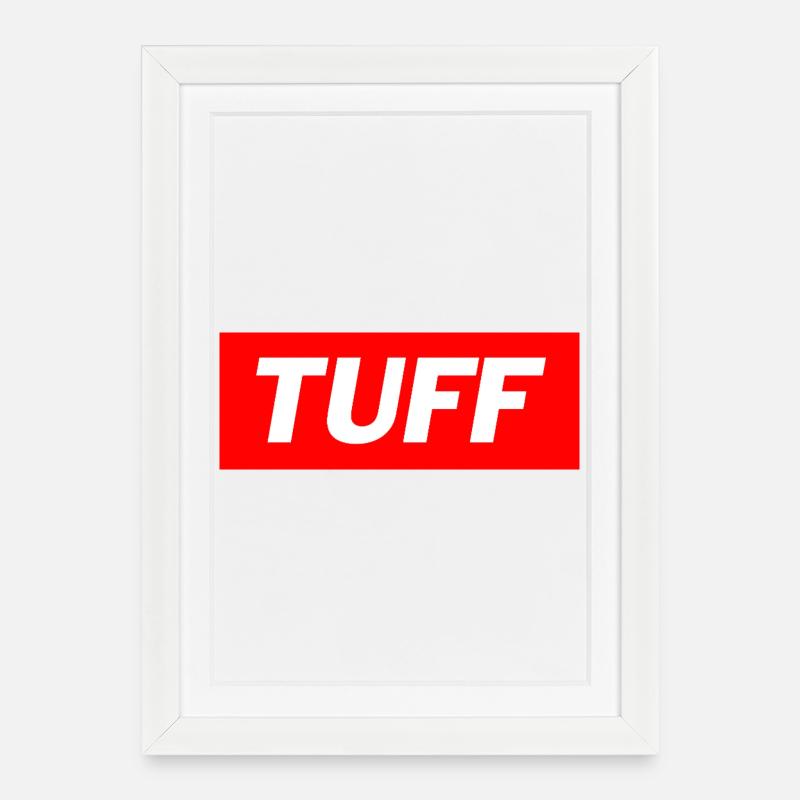Tuff - Funny Memes - Gerahmtes Poster (27 × 37 cm) - Weiß