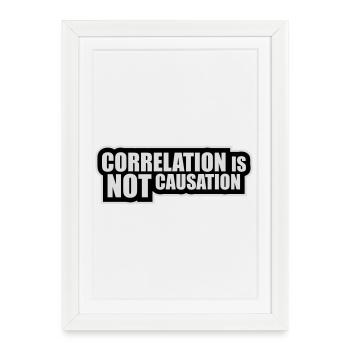 La corrélation n’est pas la causalité : la science des nerds - Affiche encadrée (27 × 37 cm) - blanc - Devant