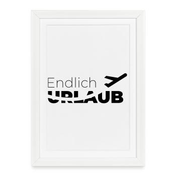 Endlich Urlaub - Gerahmtes Poster (27 × 37 cm) - Weiß - Vorne