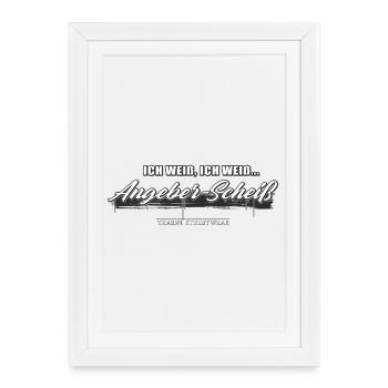 Angeber Scheiß - Gerahmtes Poster (27 × 37 cm) - Weiß - Vorne