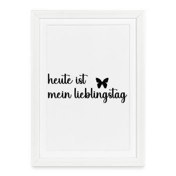 heute_ist_mein_lieblingstag_- - Affiche encadrée (27 × 37 cm) - blanc - Devant
