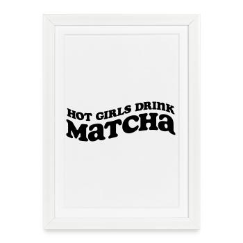 Hot Girls Drink Matcha – Trendy SVG Design - Framed poster (27 × 37 cm) - white - Front