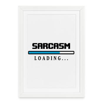 Sarcasme Loading Beam Dire - Affiche encadrée (27 × 37 cm) - blanc - Devant