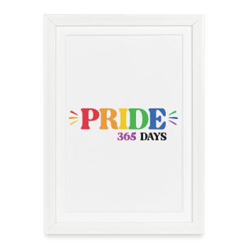 LGBT Pride Month - Pride 365 Days - Framed poster (27 × 37 cm) - white - Front