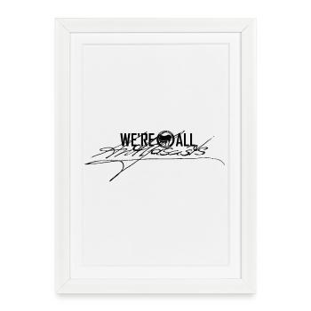 WE'RE ALL ANTIFASCISTS Signature black - Framed poster (27 × 37 cm) - white - Front