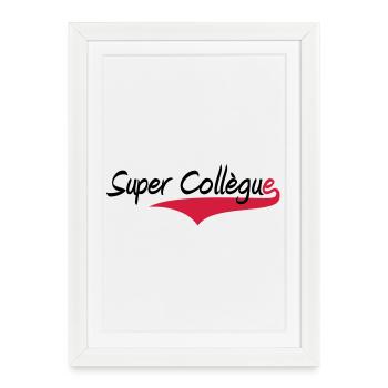 Super Collègue - Affiche encadrée (27 × 37 cm) - blanc - Devant