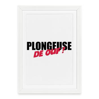 Plongeuse de ouf ! - Affiche encadrée (27 × 37 cm) - blanc - Devant