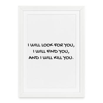 Cinema - Quotes - Film - Citations - Zitat - Humor - Framed poster (27 × 37 cm) - white - Front
