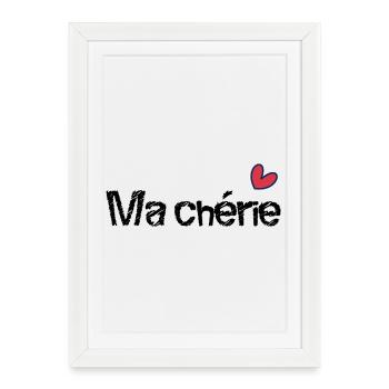 MA CHERIE. FÊTE DES MÈRES. BONNE FÊTE MAMAN. MAMAN - Affiche encadrée (27 × 37 cm) - blanc - Devant