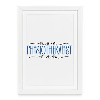 Physiotherapist Proud Mom Cute Gift - Framed poster (27 × 37 cm) - white - Front