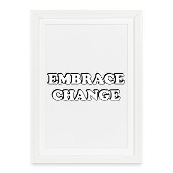 Embrace Change self development quotes - Framed poster (27 × 37 cm) - white - Front