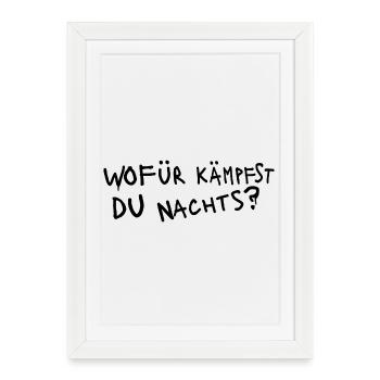 WOFÜR KÄMPFST DU NACHTS ? - Grafiti schwarz - Gerahmtes Poster (27 × 37 cm) - Weiß - Vorne