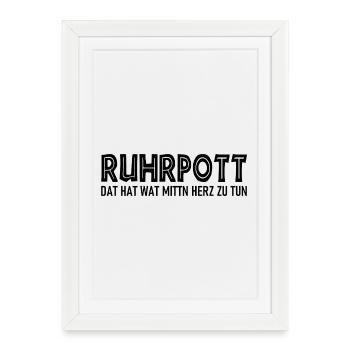 Ruhrpott - Ça hat wat mittn Herz zu tun - Affiche encadrée (27 × 37 cm) - blanc - Devant
