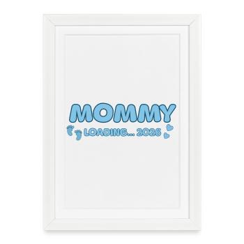 Mommy Loading 2026 - Framed poster (27 × 37 cm) - white - Front