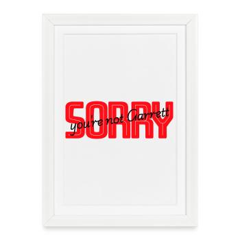 Désolé que tu ne sois pas Garrett - Affiche encadrée (27 × 37 cm) - blanc - Devant