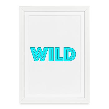 Wild Neon Lettering - Framed poster (27 × 37 cm) - white - Front