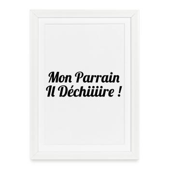Mon Parrain il déchiiire ! - Affiche encadrée (27 × 37 cm) - blanc - Devant