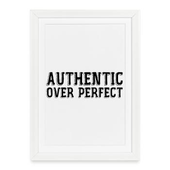 Authentic rather than perfect - Framed poster (27 × 37 cm) - white - Front