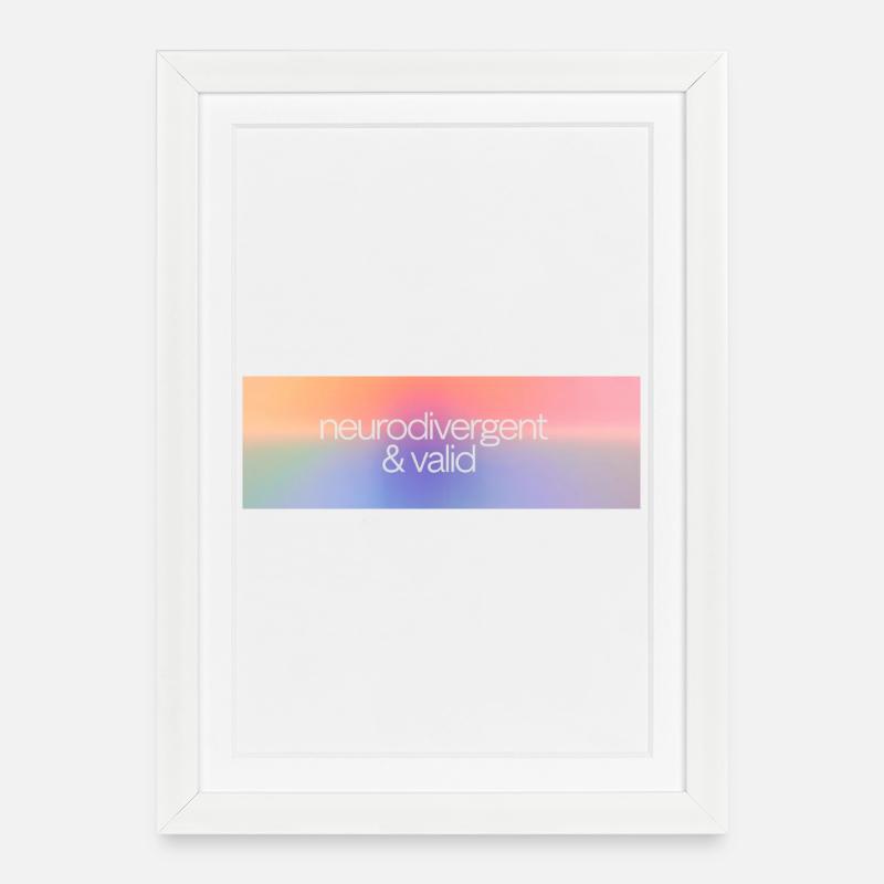 Neurodivergent & valide - Affiche encadrée (27 × 37 cm) - blanc