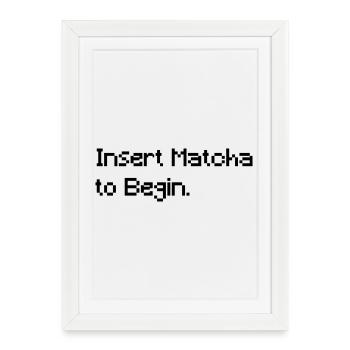 Insert Matcha to Begin - Funny Retro Gaming Tee - Framed poster (27 × 37 cm) - white - Front