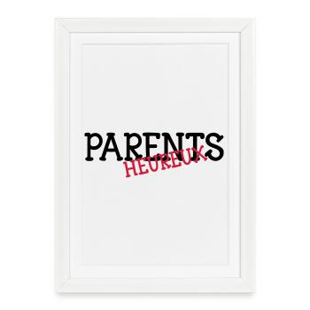 Parents heureux ! - Affiche encadrée (27 × 37 cm) - blanc - Devant