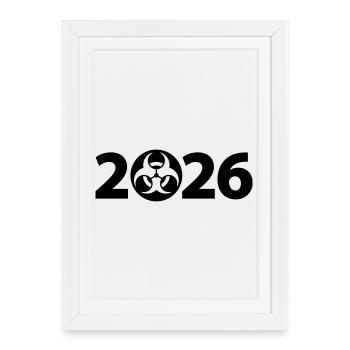 Biohazard 2026, Danger 2026, Spam 2026 - Framed poster (27 × 37 cm) - white - Front