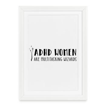 ADHD Women – are multitasking wizards - Framed poster (27 × 37 cm) - white - Front