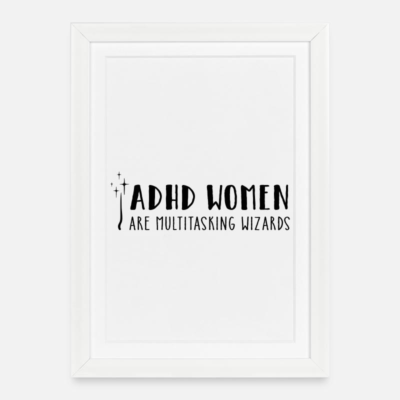 Les femmes TDAH – sont des magiciennes multitâches - Affiche encadrée (27 × 37 cm) - blanc